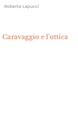 Caravaggio e l'ottica