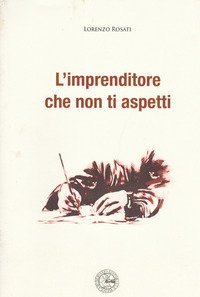 L'imprenditore che non ti aspetti
