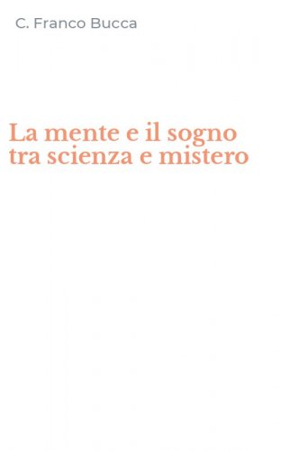 La mente e il sogno tra scienza e mistero