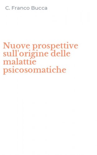 Nuove prospettive sull'origine delle malattie psicosomatiche