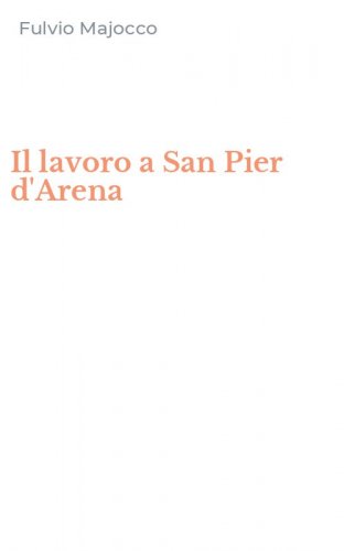 Il lavoro a San Pier d'Arena
