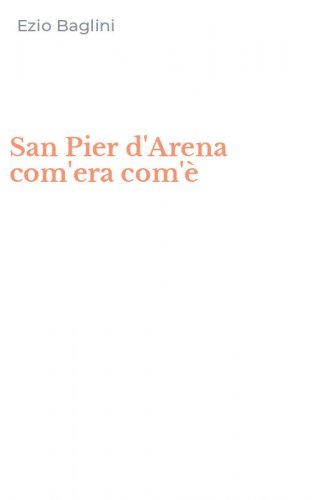 San Pier d'Arena com'era com'&egrave;