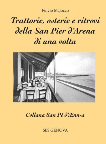 Trattorie, osterie e ritrovi della San Pier d'Arena di una volta