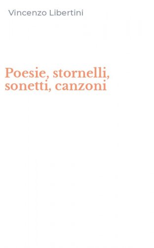 Poesie, stornelli, sonetti, canzoni