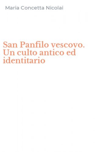 San Panfilo vescovo. Un culto antico ed identitario