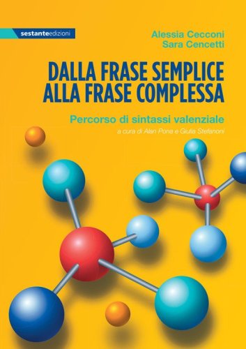 Dalla frase semplice alla frase complessa. Percorso di sintassi valenziale