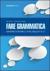 Fare grammatica. Quaderno di italiano L2 da livello A1 a C1