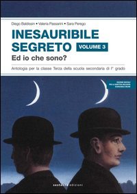 Ed io che sono?. Inesauribile segreto