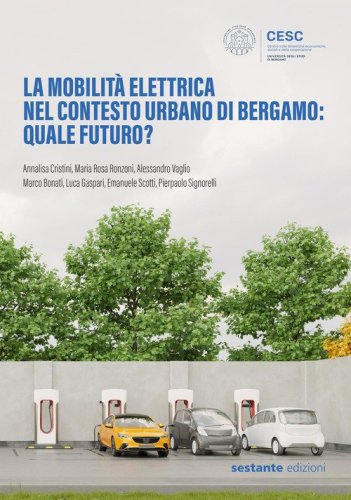 La mobilit&agrave; elettrica nel contesto urbano di Bergamo: quale futuro?