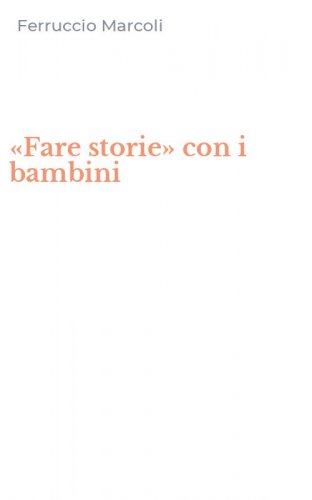 &laquo;Fare storie&raquo; con i bambini