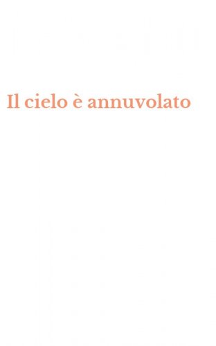 Il cielo &egrave; annuvolato