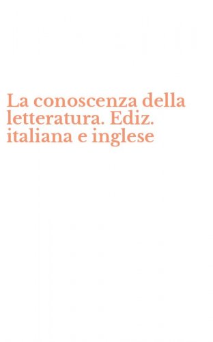 La conoscenza della letteratura. Ediz. italiana e inglese