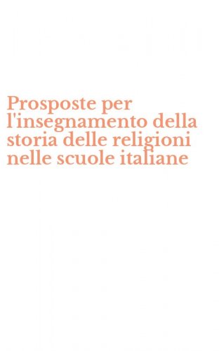 Prosposte per l'insegnamento della storia delle religioni nelle scuole italiane