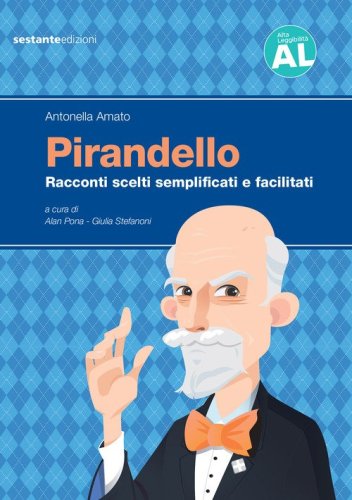 Pirandello. Racconti scelti semplificati e facilitati. Ediz. ad alta leggibilit&agrave;