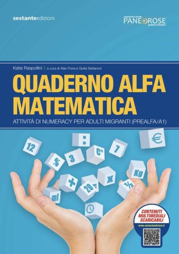 Quaderno alfa matematica. Attivit&agrave; di numeracy per adulti migranti (prealfa/A1)