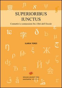 Superioribus iunctus. Connettivi e connessioni fra i libri dell'Eneide