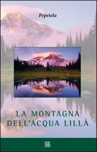 La montagna dell'acqua lill&agrave;