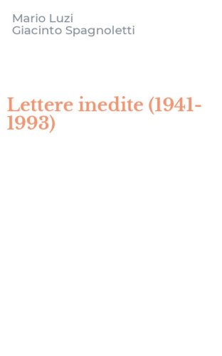 Lettere inedite (1941-1993)