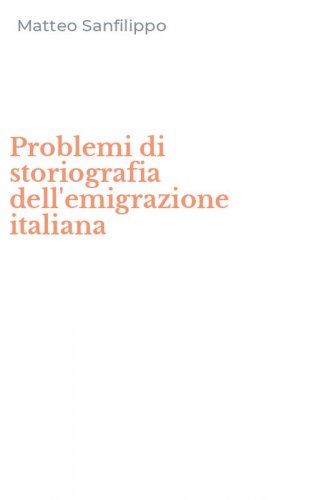 Problemi di storiografia dell'emigrazione italiana