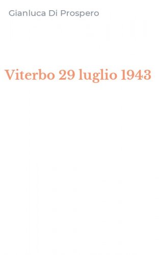 Viterbo 29 luglio 1943