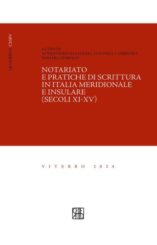 Notariato e pratiche di scrittura in Italia meridionale e insulare (secoli XI-XV)