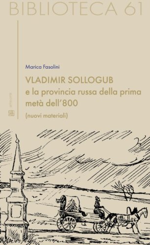 Vladimir Sollogub e la provincia russa della prima met&agrave; dell'800
