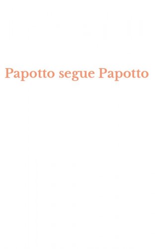 Papotto segue Papotto