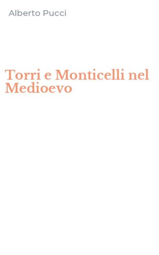 Torri e Monticelli nel Medioevo