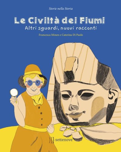 Le civilt&agrave; dei fiumi. Altri sguardi, nuovi racconti