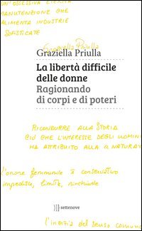 La libert&agrave; difficile delle donne. Ragionando di corpi e di poteri