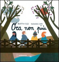 Ora non pi&ugrave;