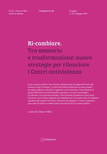 Ri-cambiare. Tra memoria e trasformazione: nuove strategie per rilanciare i Centri antiviolenza