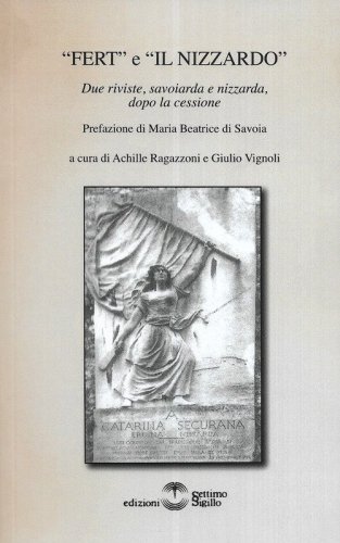 &laquo;Fert&raquo; e &laquo;Il nizzardo&raquo;. Due riviste, savoiarda e nizzarda, dopo la cessione