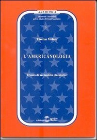 L'americanologia. Trionfo di un modello planetario?