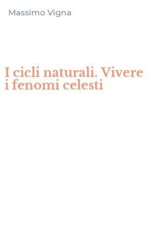 I cicli naturali. Vivere i fenomi celesti