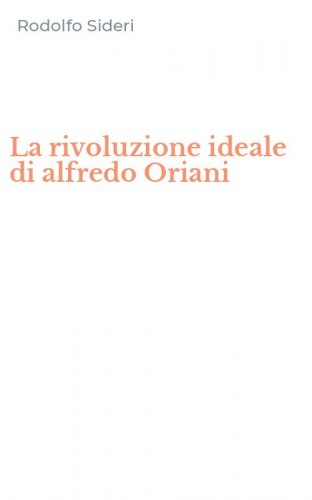 La rivoluzione ideale di alfredo Oriani