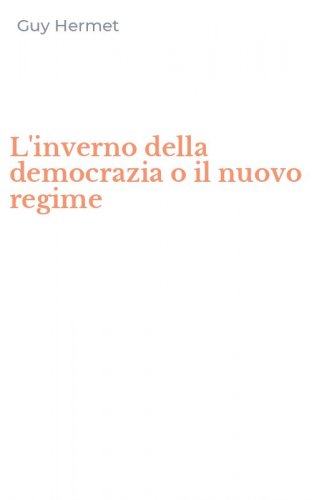 L'inverno della democrazia o il nuovo regime
