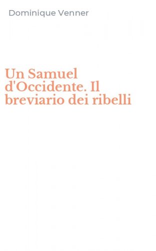 Un Samuel d'Occidente. Il breviario dei ribelli