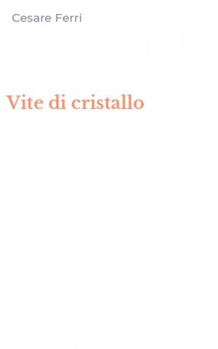 Vite di cristallo