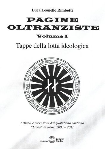 Pagine oltranziste. Tappe della lotta ideologica