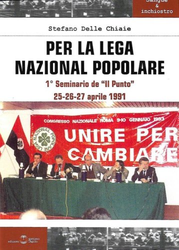 Per la Lega Nazional Popolare. Primo seminario de &laquo;Il punto&raquo;