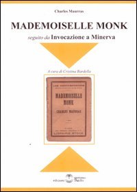 Mademoiselle Monk seguito da Invocazione a Minerva