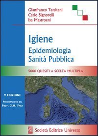Igiene, epidemiologia, sanit&agrave; pubblica. 5000 quesiti a scelta multipla