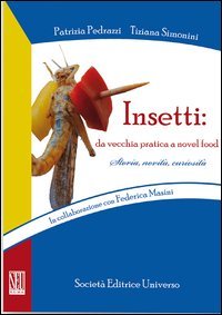 Insetti. Da vecchia pratica a novel food