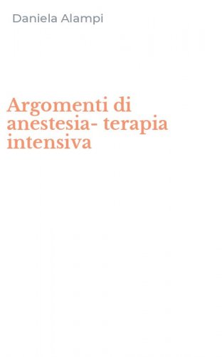 Argomenti di anestesia-terapia intensiva