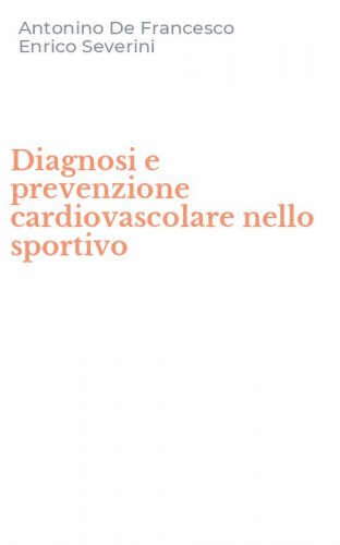 Diagnosi e prevenzione cardiovascolare nello sportivo