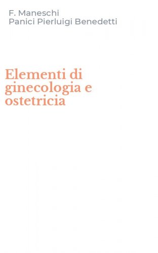 Elementi di ginecologia e ostetricia