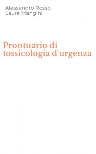 Prontuario di tossicologia d'urgenza