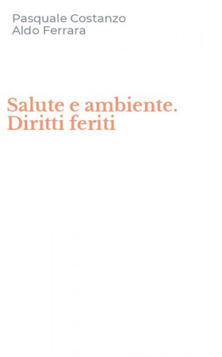 Salute e ambiente. Diritti feriti