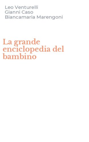 La grande enciclopedia del bambino